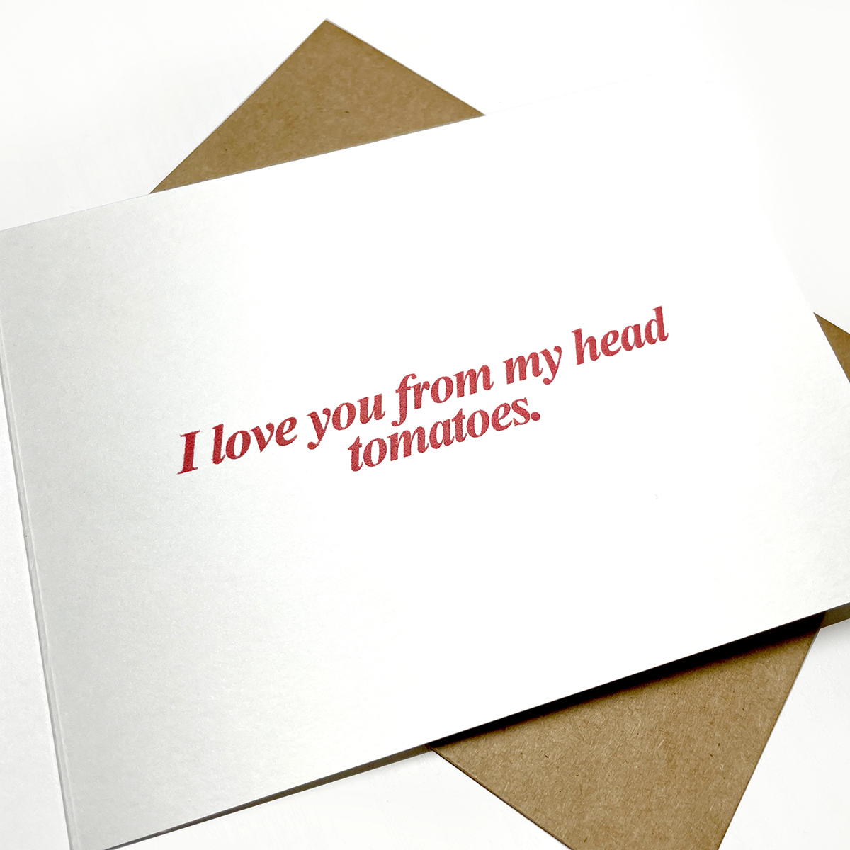 "I Love You From My Head Tomatoes" Greeting Cards & Stickers